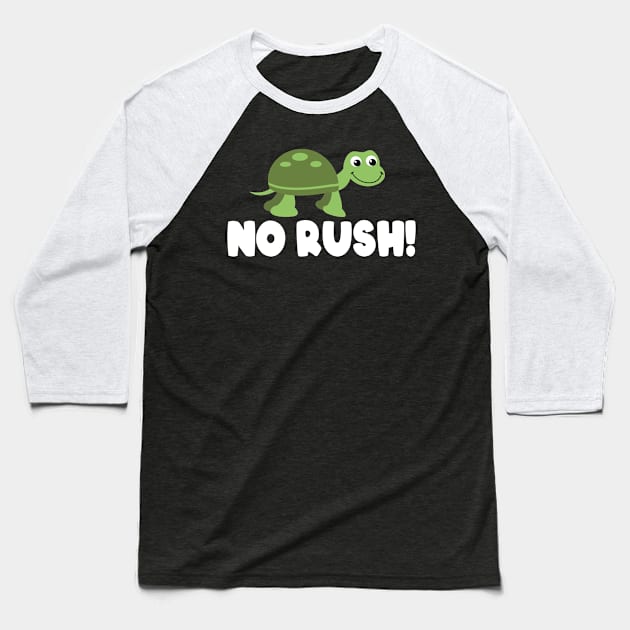 No Rush Turtle Baseball T-Shirt by Foxxy Merch